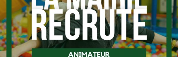 Vous êtes animateur ? Postulez vite !