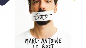 SOLO avec Marc-Antoine Le Bret à la Mousson du Rire 2025